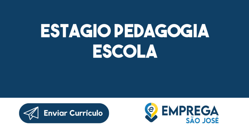 Estagio Pedagogia Escola-São José dos Campos - SP 1 Estagio Pedagogia Escola-São José dos Campos - SP 1