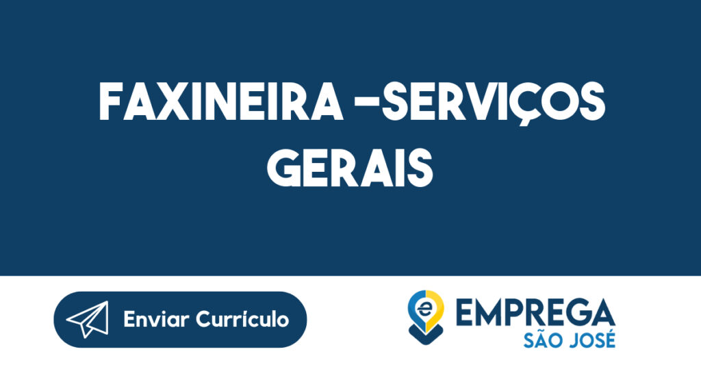 Faxineira -serviços gerais-São José dos Campos - SP 1