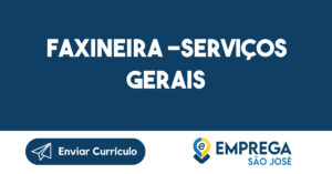 Faxineira -serviços gerais-São José dos Campos - SP 13