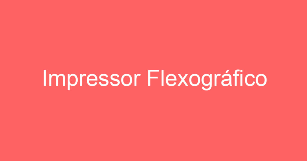 Impressor Flexográfico 1