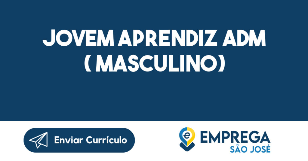 Jovem aprendiz adm ( masculino)-São José dos Campos - SP 1