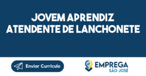 Jovem Aprendiz Atendente de Lanchonete-São José dos Campos - SP 4