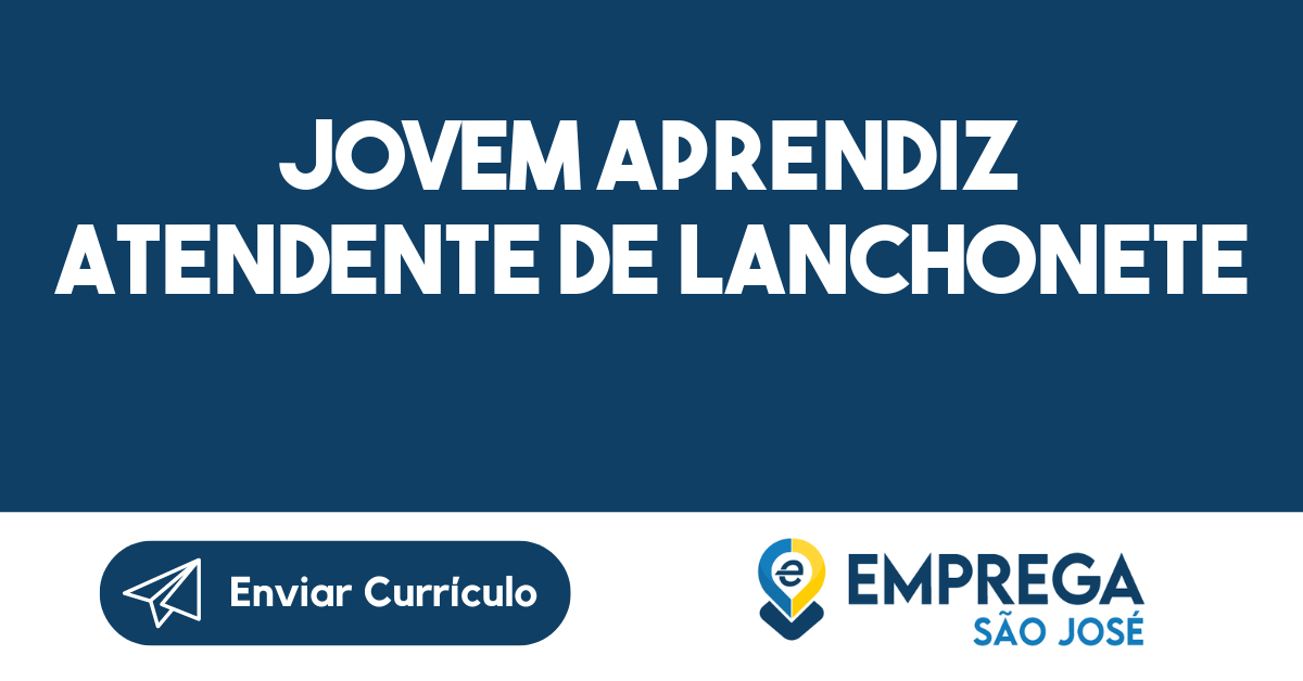 Jovem Aprendiz Atendente de Lanchonete-São José dos Campos - SP 103