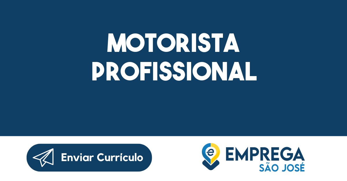 MOTORISTA PROFISSIONAL-São José dos Campos - SP 3