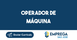 OPERADOR DE MÁQUINA-São José dos Campos - SP 4