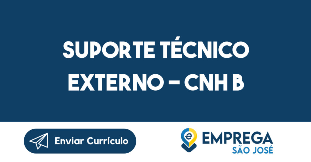 Suporte Técnico Externo - CNH B-São José dos Campos - SP 1