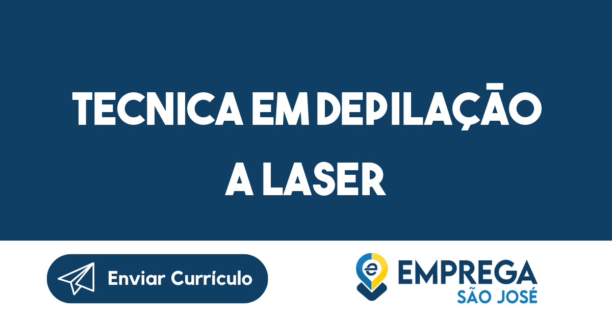 tecnica em depilação a laser-São José dos Campos - SP 125