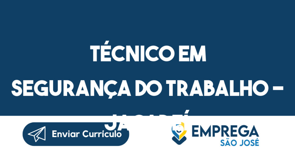 Técnico em Segurança do Trabalho - Jacareí 1