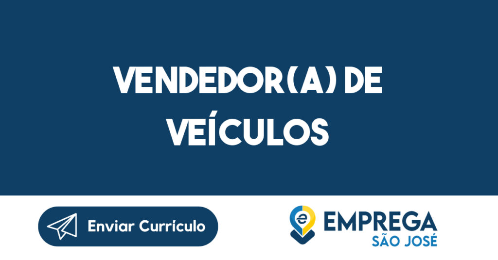 Vendedor(a) de veículos-São José dos Campos - SP 1
