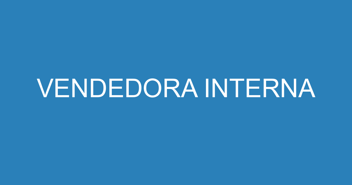 VENDEDORA INTERNA 275