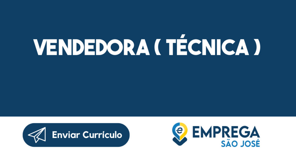 Vendedora ( técnica ) 1 Vendedora ( técnica ) 1