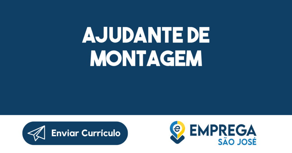 Ajudante de Montagem 1 Ajudante de Montagem 1