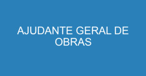 AJUDANTE GERAL DE OBRAS 10