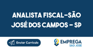 ANALISTA FISCAL-São José dos Campos - SP 4