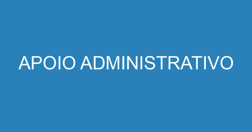 APOIO ADMINISTRATIVO 1 APOIO ADMINISTRATIVO 1
