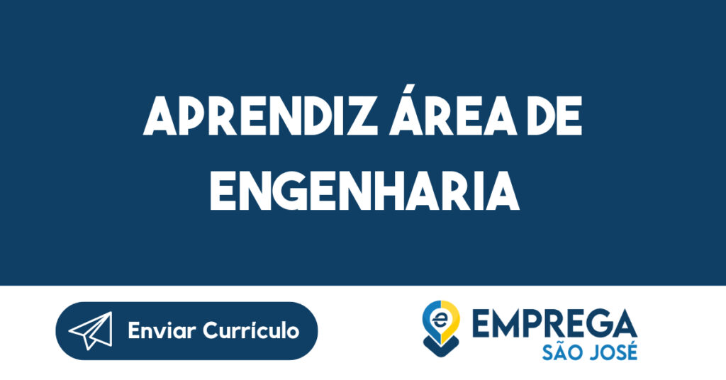 Aprendiz área de Engenharia 1 Aprendiz área de Engenharia 1