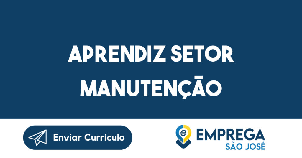 Aprendiz setor Manutenção 1