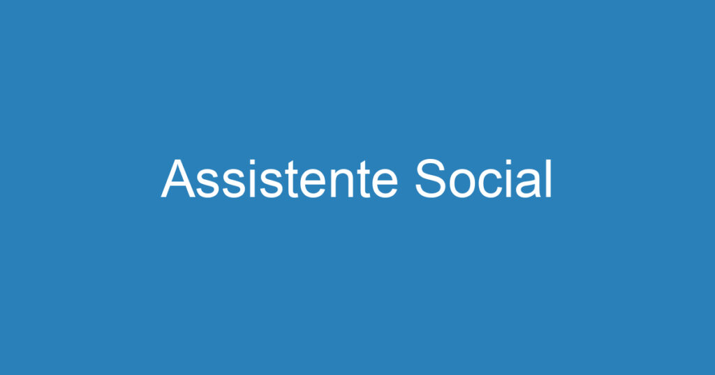 Assistente Social 1