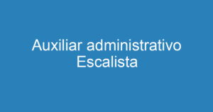 Auxiliar administrativo Escalista 8