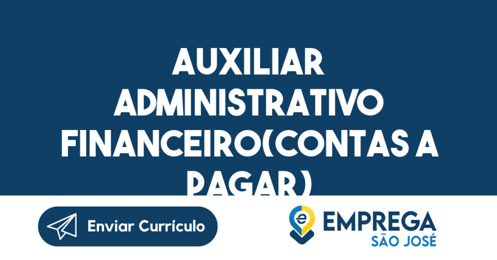 Auxiliar Administrativo Financeiro(Contas a Pagar) 1