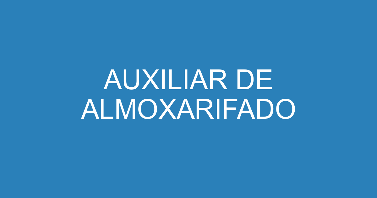 AUXILIAR DE ALMOXARIFADO 259