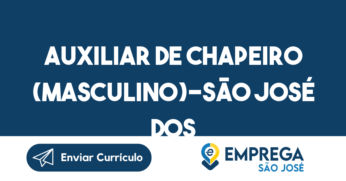 Auxiliar de chapeiro (masculino)-São José dos Campos - SP 5