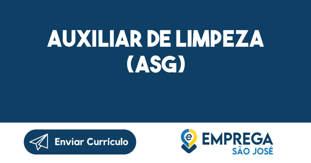 Auxiliar de Limpeza (ASG) 1