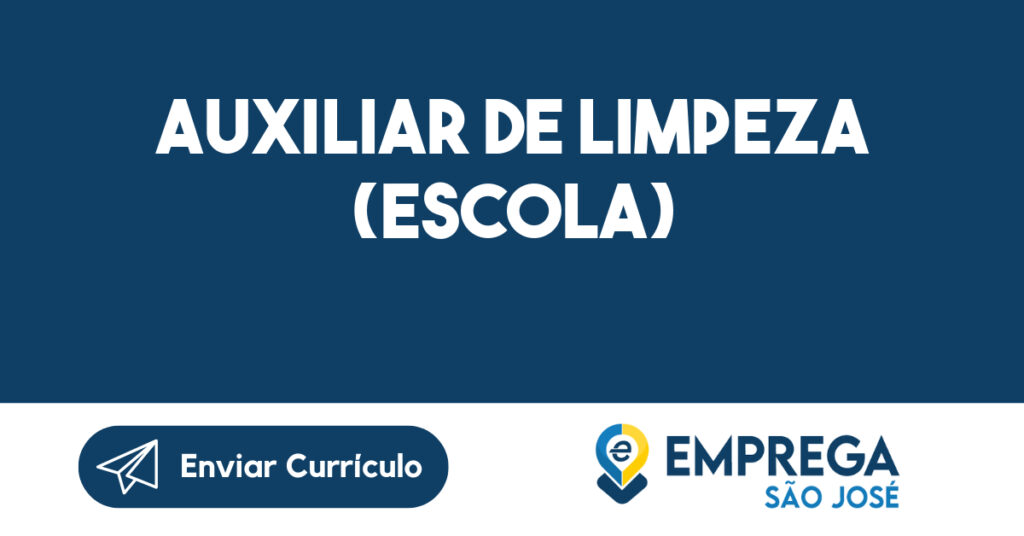 Auxiliar de Limpeza (Escola) 1 Auxiliar de Limpeza (Escola) 1