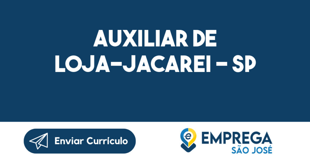 Auxiliar de Loja-Jacarei - SP 1