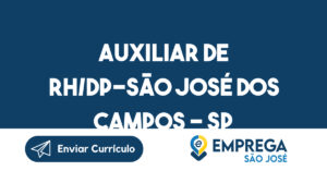 Auxiliar de RH/DP-São José dos Campos - SP 13