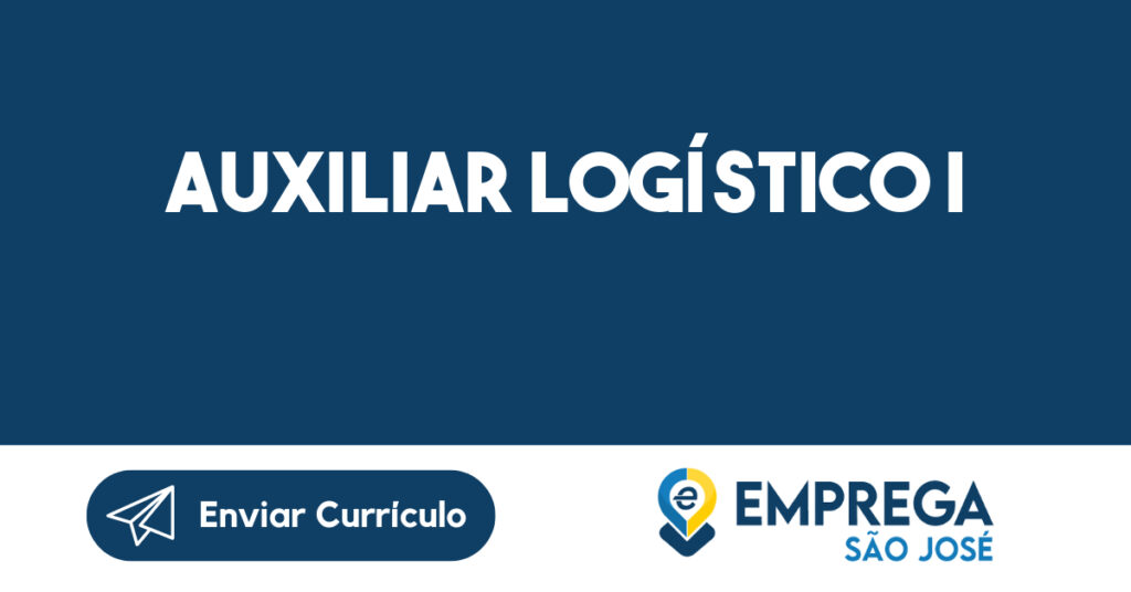 Auxiliar Logístico I 1 Auxiliar Logístico I 1