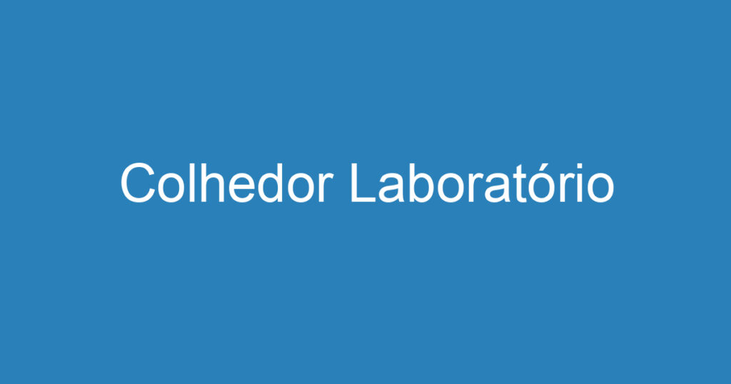 Colhedor Laboratório 1 Colhedor Laboratório 1