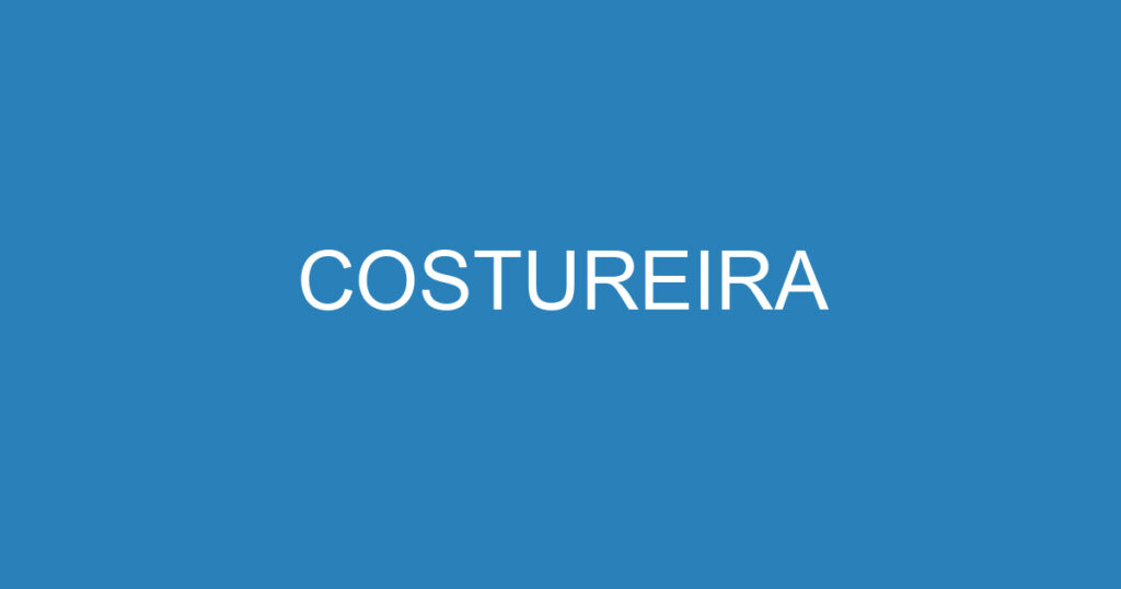 COSTUREIRA 1 COSTUREIRA 1