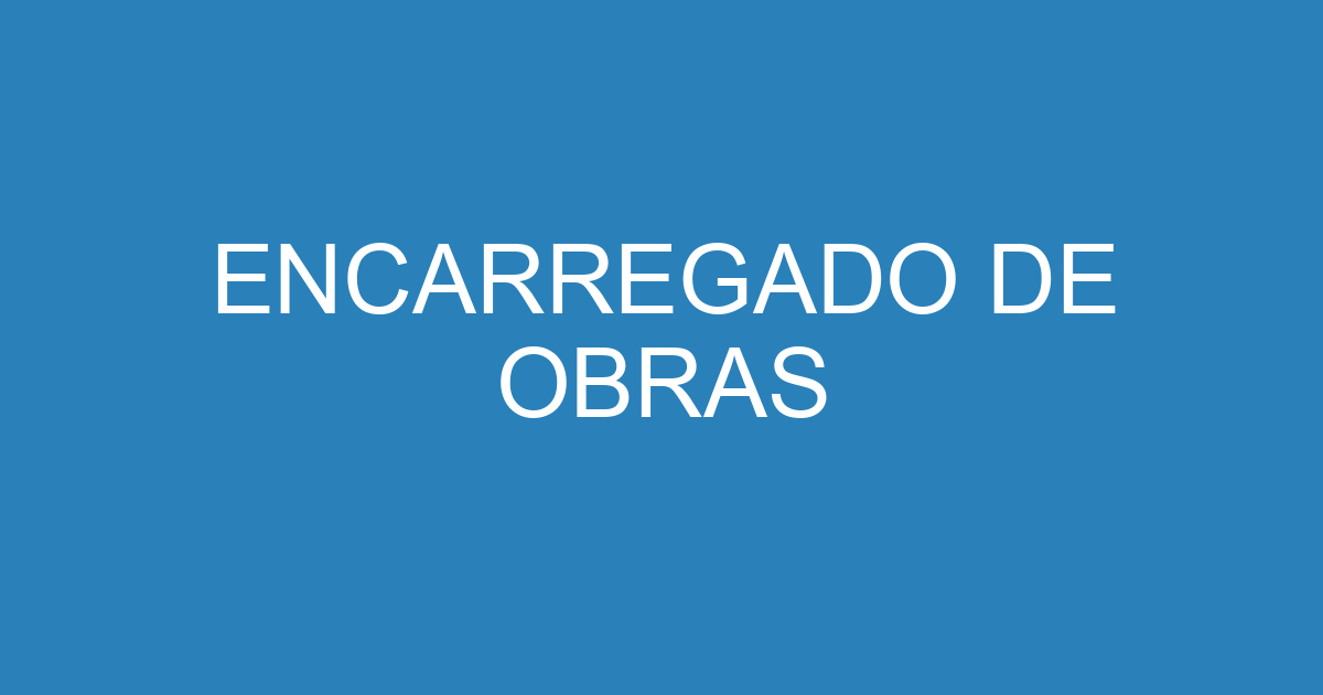 ENCARREGADO DE OBRAS 309
