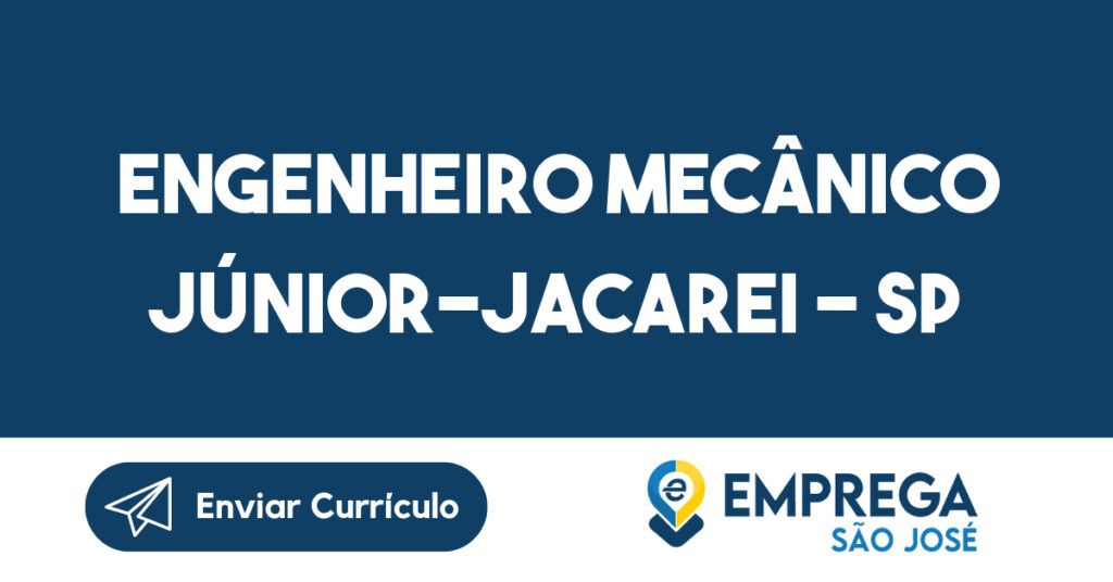 Engenheiro Mecânico Júnior-Jacarei - SP 1