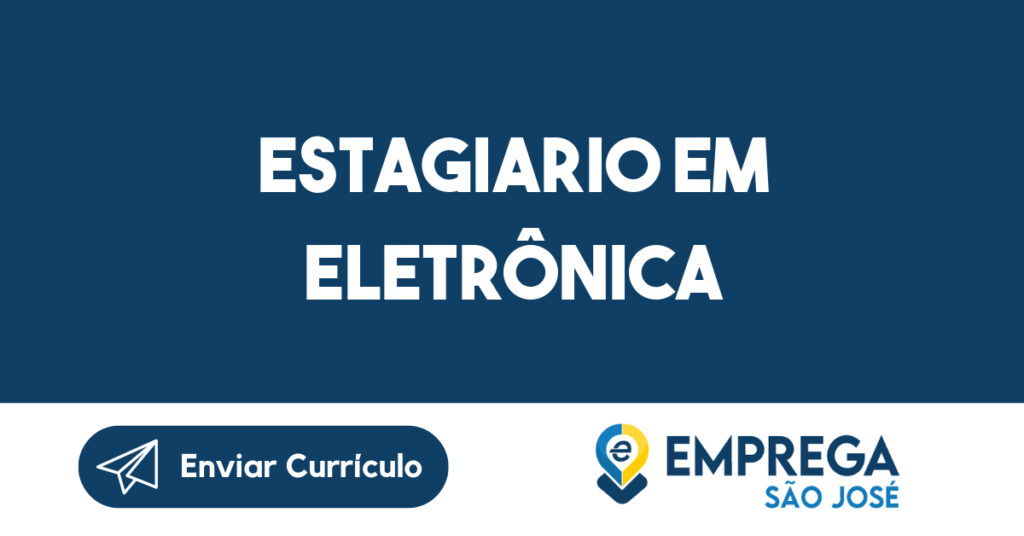 Estagiario em Eletrônica 1 Estagiario em Eletrônica 1