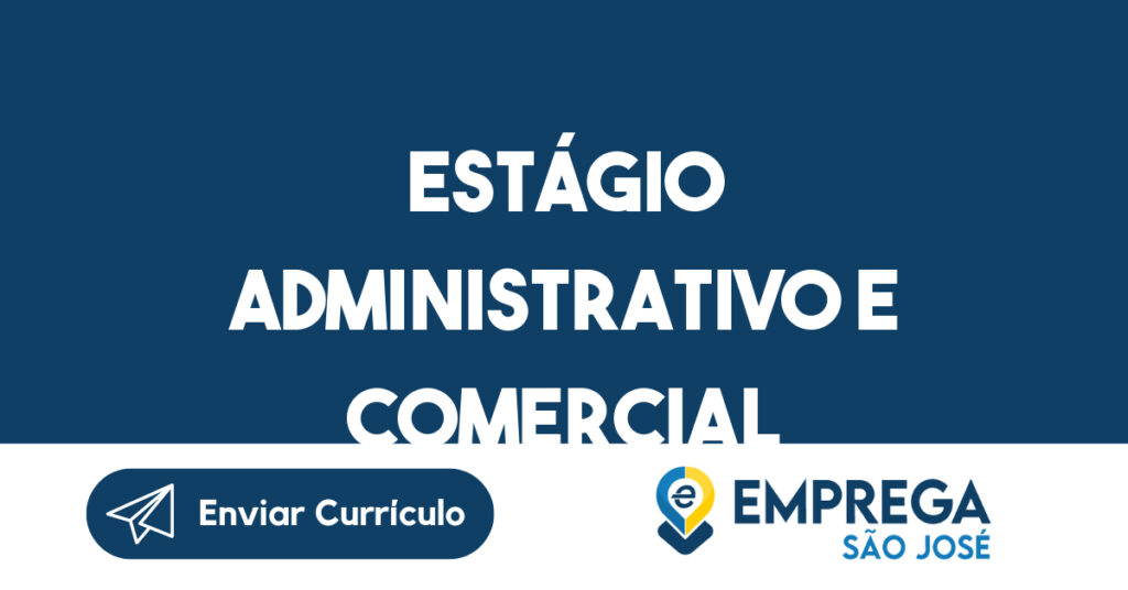 Estágio Administrativo e Comercial 1