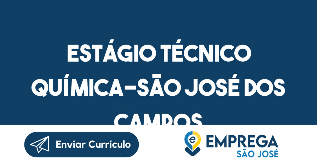 Estágio Técnico Química-São José dos Campos - SP 1