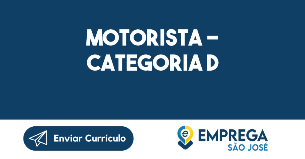 Motorista - Categoria D 1 Motorista - Categoria D 1