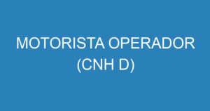 MOTORISTA OPERADOR (CNH D) 5