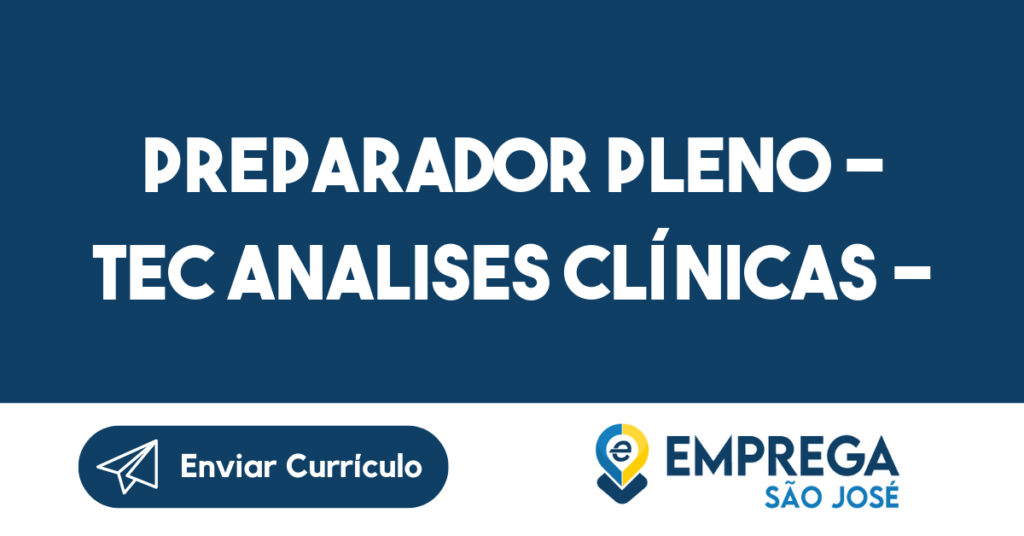 Preparador Pleno - Tec Analises Clínicas - Jacareí 1