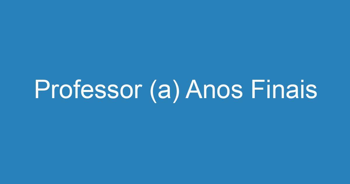 Professor (a) Anos Finais 1