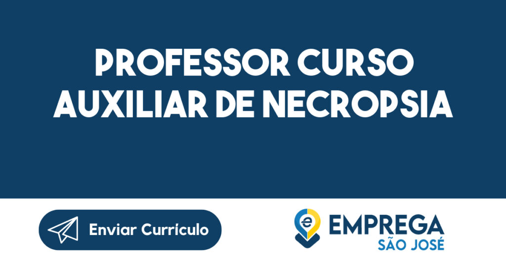 Professor Curso Auxiliar de Necropsia 1