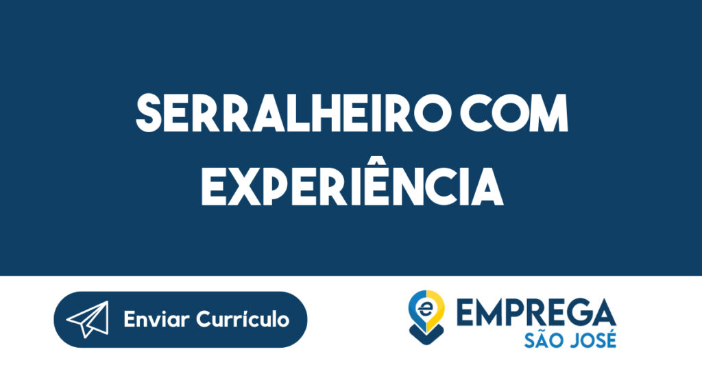 Serralheiro COM EXPERIÊNCIA 1