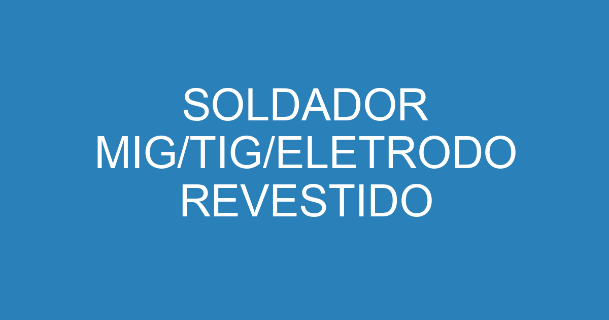 SOLDADOR MIG/TIG/ELETRODO REVESTIDO 349