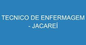 TECNICO DE ENFERMAGEM - JACAREÍ 5