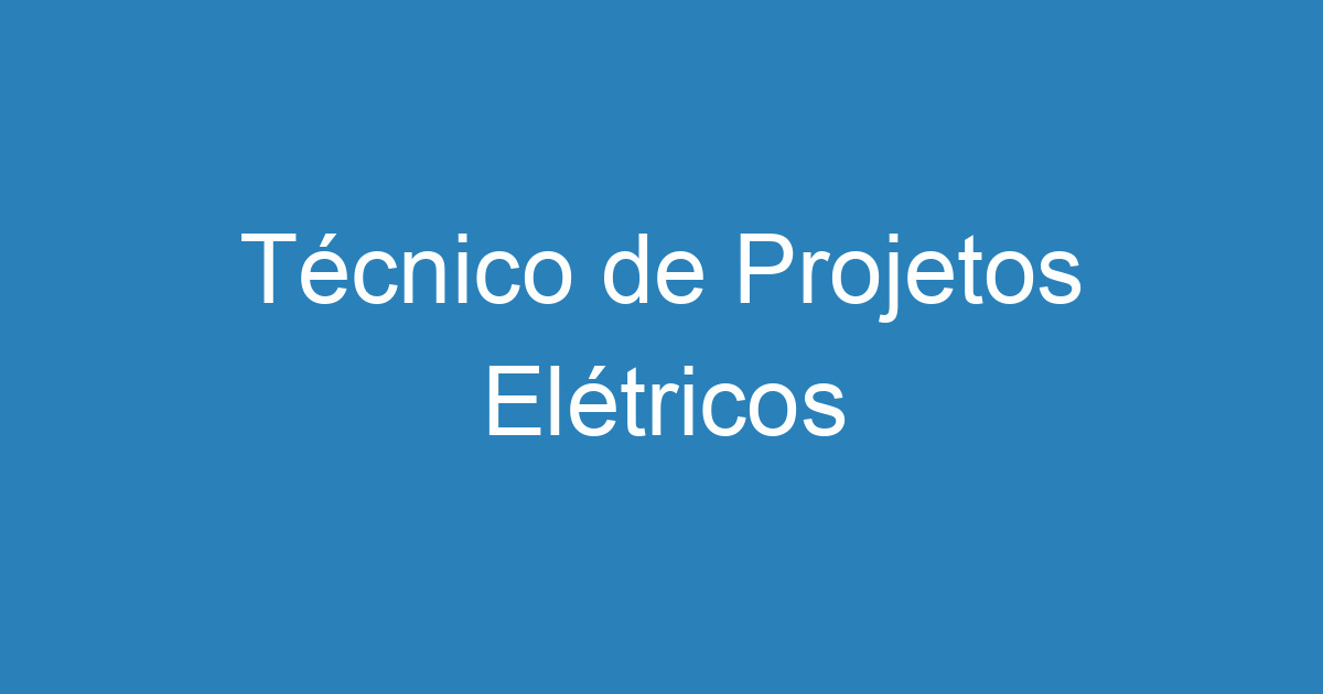Técnico de Projetos Elétricos 111
