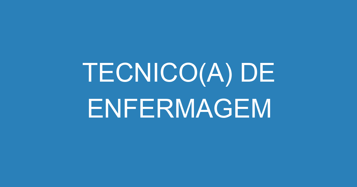 TECNICO(A) DE ENFERMAGEM 5