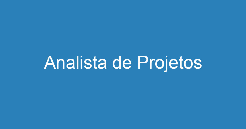 Analista de Projetos 1 Analista de Projetos 1