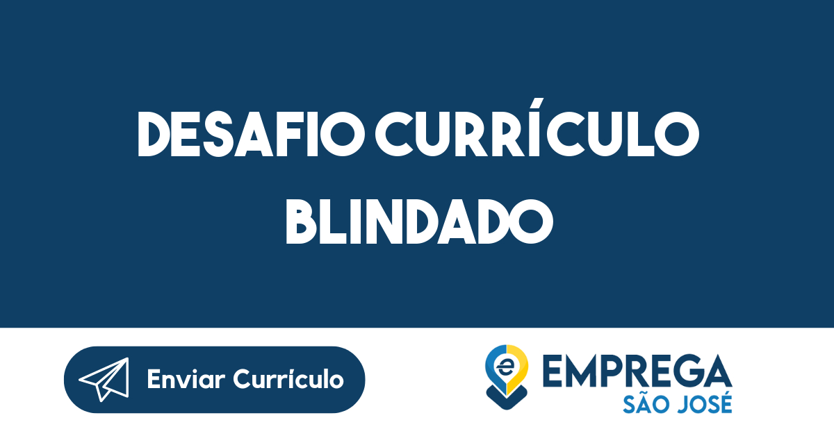 Desafio Currículo Blindado 1 Desafio Currículo Blindado